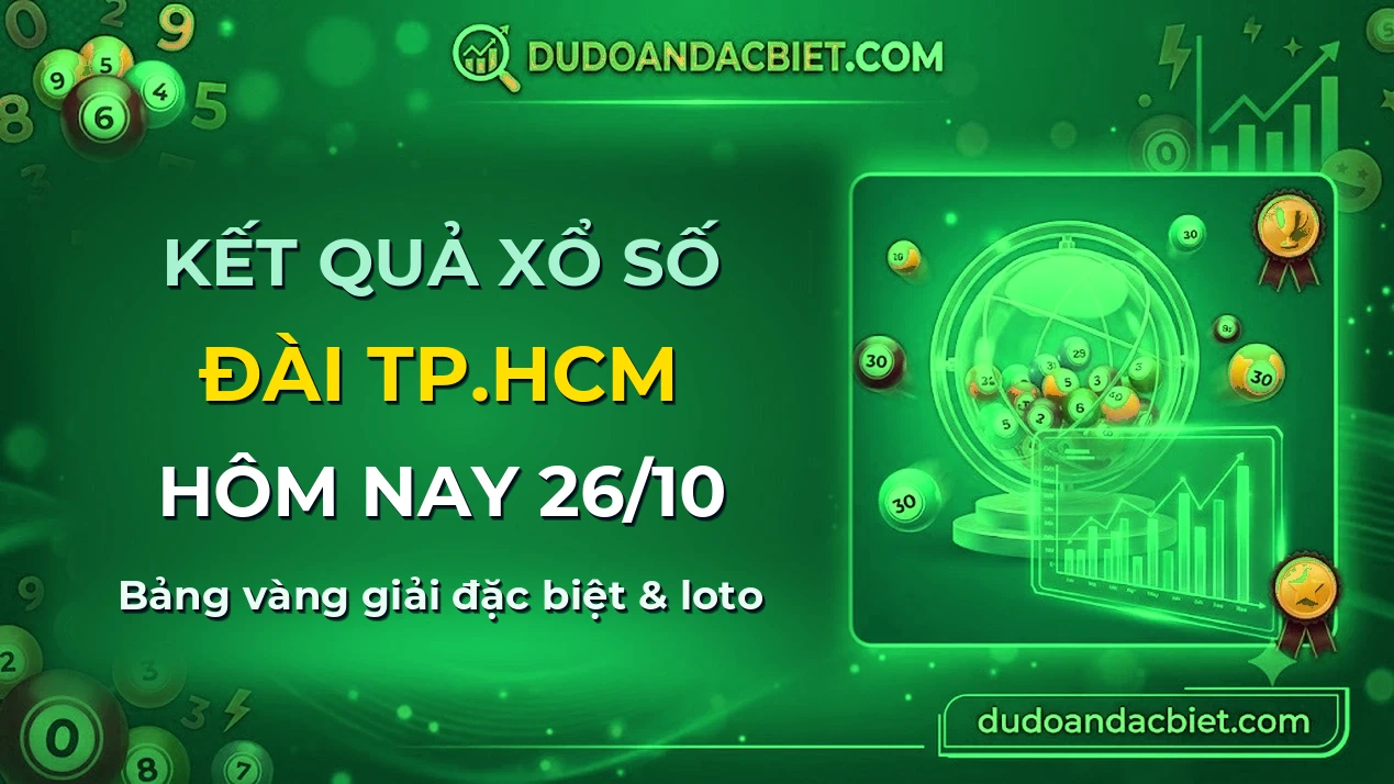 KQXS TP.HCM Thứ 2 26/10 — Kết quả xổ số TP.HCM hôm nay